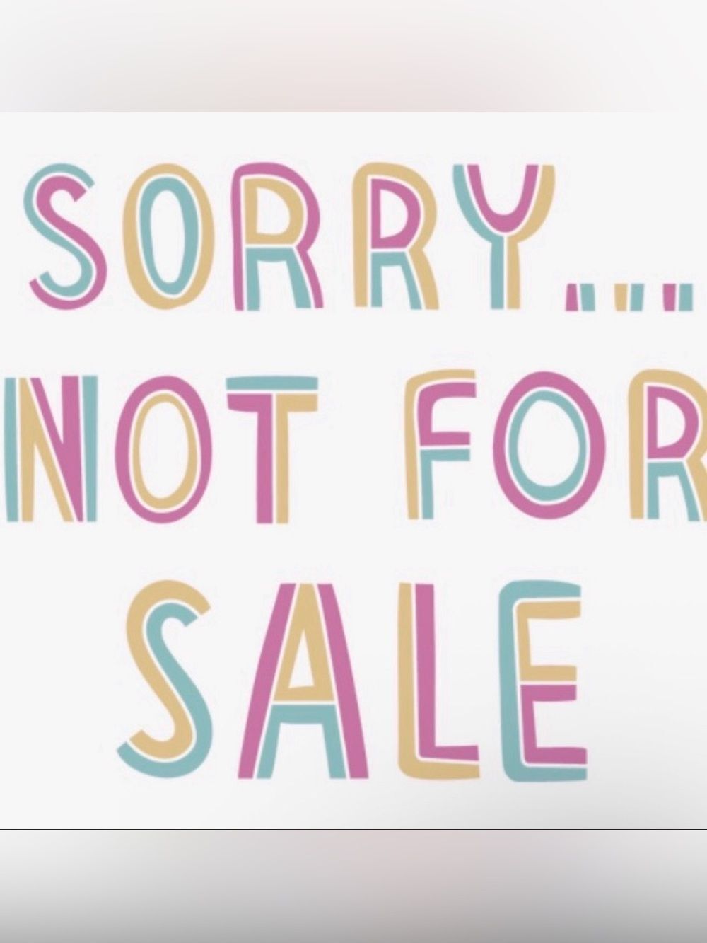 Sorry, not for sale